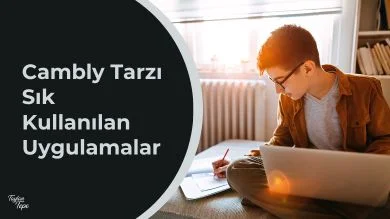 Cambly Tarzı Sık Kullanılan Uygulamalar