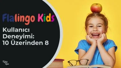 Flalingo Kids Kullanıcı Deneyimi