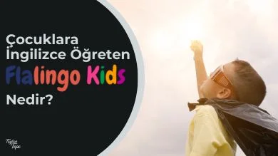 Çocuklara İngilizce öğreten uygulama Flalingo Kids'i konuk ediyoruz.