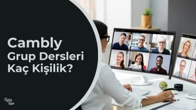 Cambly grup dersleri kaç kişilik