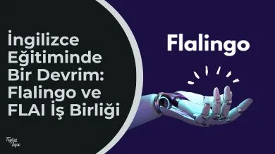 İngilizce Eğitiminde Bir Devrim: Flalingo ve FLAI İş Birliği