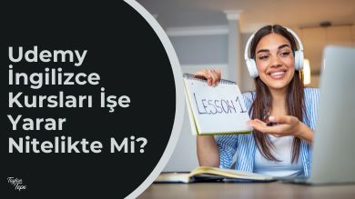 Udemy İngilizce Kursları İşe Yarar Nitelikte Mi