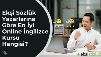 Ekşi Sözlük Yazarlarına Göre En İyi Online İngilizce Kursu Hangisi