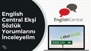 English Central Ekşi Sözlük Yorumlarını İnceleyelim