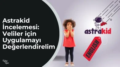 Astrakid ile çocuklarınız online İngilizce öğrensin