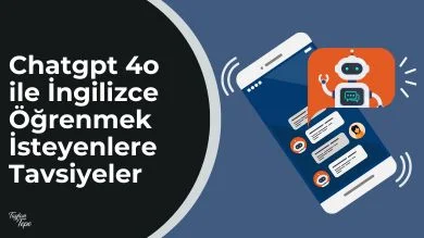 chatgpt 4o ile ingilizce öğrenmek için tavsiyeler